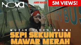 Download lagu Sepi Sekuntum Mawar Merah - Amir Masdi | Muzik Video Rasmi mp3