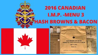 CANADIAN ARMY I.M.P. - MENU 3 - HASH BROWNS & BACON TASTE / TEST REVIEW.