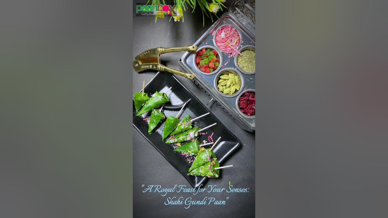 a-royal-feast-for-your-senses-shahi-gundi-paan-youtube