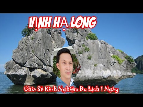 #1 Trọng Vlog. Kinh Nghiệm Du Lịch Vịnh Hạ Long Mới Nhất 1 #1 Trọng Vlog. Kinh Nghiệm Du Lịch Vịnh Hạ Long Mới Nhất