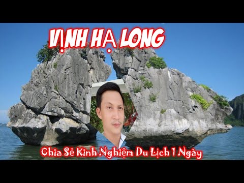 #1 Trọng Vlog. Kinh Nghiệm Du Lịch Vịnh Hạ Long Mới Nhất