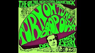 '' turn on,tune in,drop out '' - tim leary film 1967.