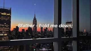 8Father - Hold Me Down (Sub. Español)