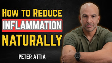 How to Reduce Inflammation Naturally | Dr. Peter Attia’s