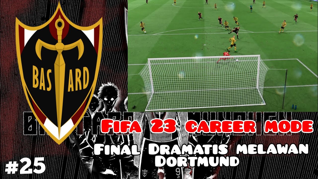 FIFA 23 Bastard Munchen Career Mode. Final Dramatis Melawan Dortmund
