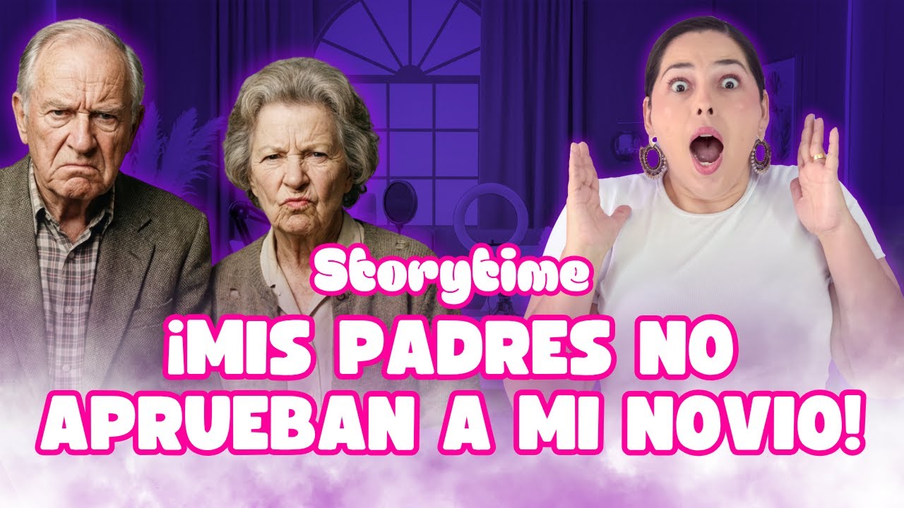 ¡Mis PADRES NO QUIEREN a mi NOVIO! 😱 Storytimes