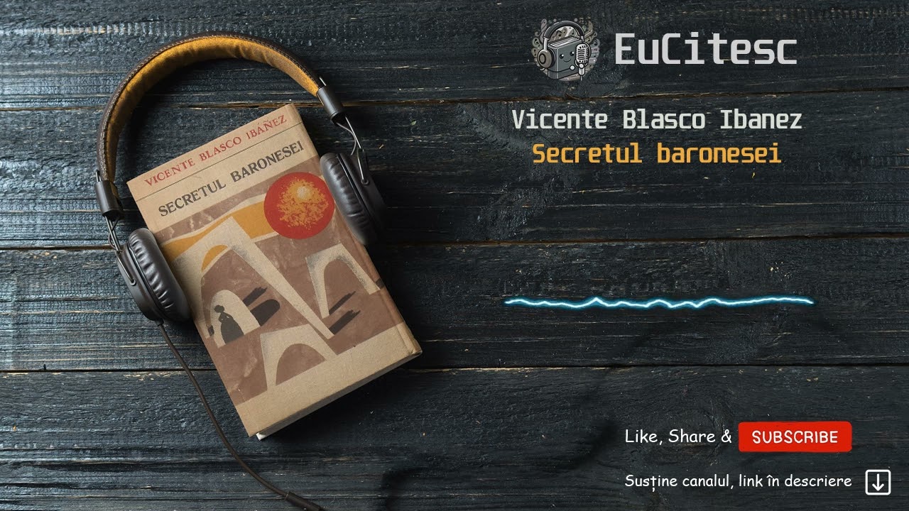 Secretul Baronesei - Vicente Blasco Ibanez | Carte Audio | #audiobook