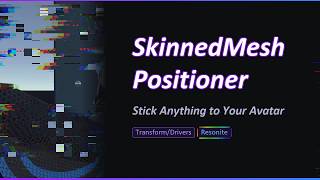 Resonite - SkinnedMeshPositioner (it can do piercings) [Tutorial]