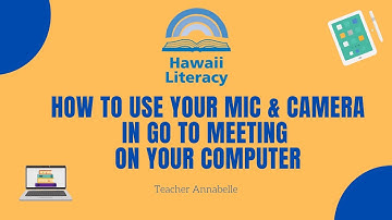 How to Use Your Mic & Camera in GoToMeeting on Your Computer