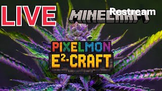 Late Night/Early Morning Stream | Pixelmon E2Craft | 420 Frienly (18+)
