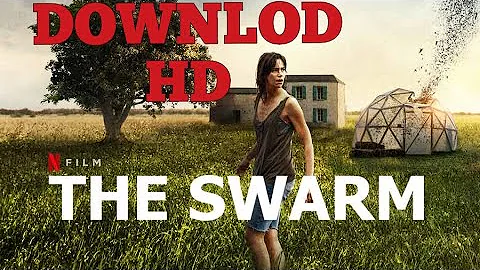 How To Download-THE SWARM (2021)