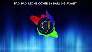 Padi Padi Leche Cover By Darling Jayant | Armaan Malik | Sinduri Vishal | DJ Covers