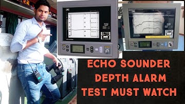 ECHO SOUNDER DEPTH ALARM TEST...2ND OFFICER ,3RD OFFICER JOB