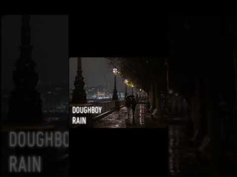 DoughBoy- Rain