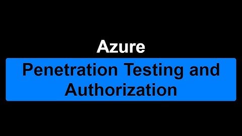 Azure - Penetration Testing and Authorization