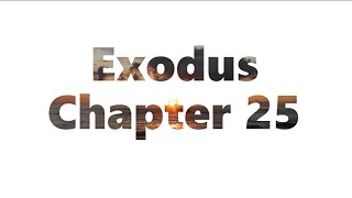 The Book of Exodus Chapter 25 - New King James Version (NKJV