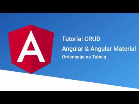 003 - Angular & Angular Material CRUD - Ordenação da Tabela - YouTube