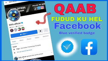 SIDA LOO HELO CALAAMADA BULUUGA AH EE FACEBOOK || BLUE BADGE VERIFICATION 2024