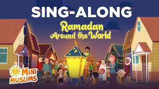 Ramadan Around The World 🌏 SING-ALONG 🎶 MiniMuslims ☀️