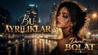 BU AYRILIKLAR