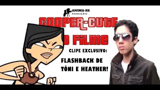 Cooper-Cute O Filme - Clipe 02 Tôni E Heather Flashback De 2007.
