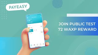 Payeasy - Public Test 72 Waxp Reward Chance To Get Nft Airdrop Free Wax Cloud Wallet