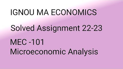 Solved Assignment 2022-23 MEC -101 Microeconomic Analysis IGNOU MA ECONOMICS