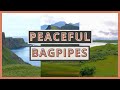 Calm Your Mind With Beautiful Relaxing Bagpipe Instrumental Music and Beautiful 4K Scottish Scenery