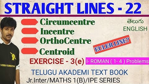 STRAIGHT LINES 22/ Circumcentre, OrthoCentre,Centroid,Incentre-Exercise3(e)-Roman I 1 to 4 problems