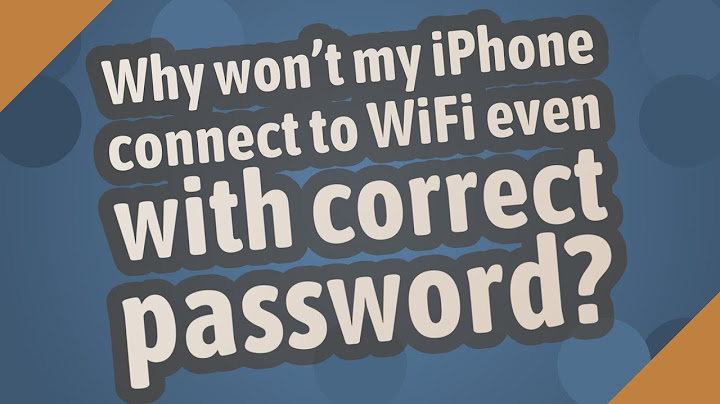 Why won t my iphone connect to wifi even with correct password