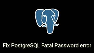 fix postgresql fatal password error