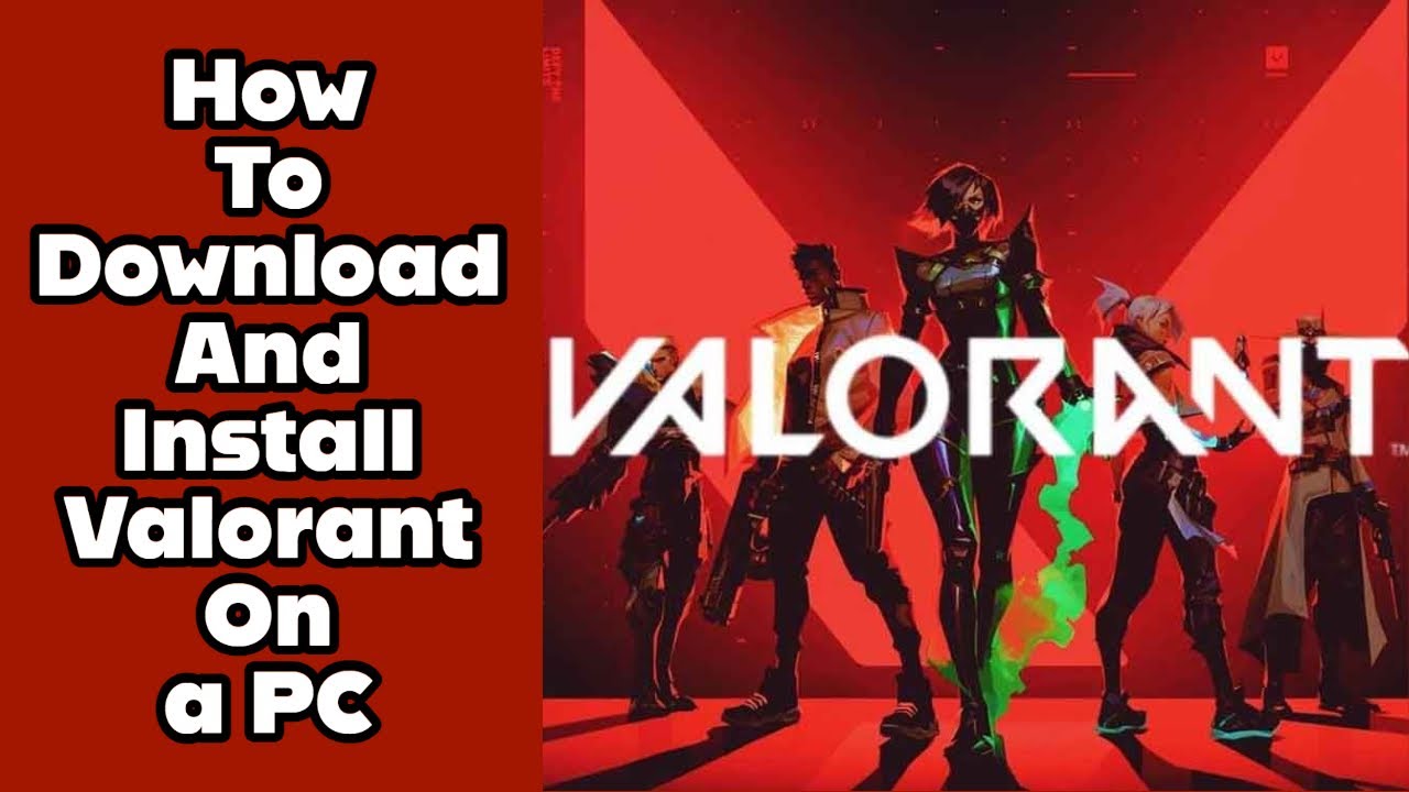 How To Download And Install Valorant [Get Started] - GhostCap Gaming