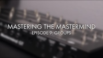 Mastering The Mastermind | Groups | Episode 9