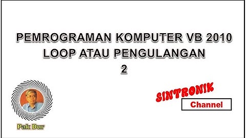 Pemrograman Komputer VB 2010. Loop atau pengulangan 2.