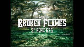 Broken Flames  Sp Remix  2025