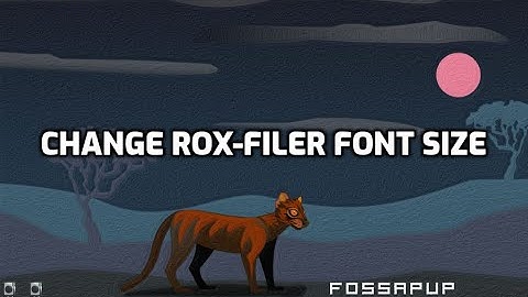 change rox-filer fontsize