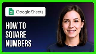 How To Square Numbers In Google Sheets