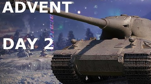 Advent Calendar - Day 2 - World of Tanks EU