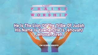 Video thumbnail of "He Is The Lion Of The Tribe Of Judah/His Name Is Yawheh/He Is Jehovah/Jehovah Jireh (Official Audio)"