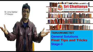 JEE TRIGONOMETRY TIPS AND TRICKS STAGE-3||BY:- M UMA SANKAR             ||IIT Kanpur