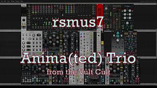 rsmus7 - VCV - Vult Anima (ted) Trio