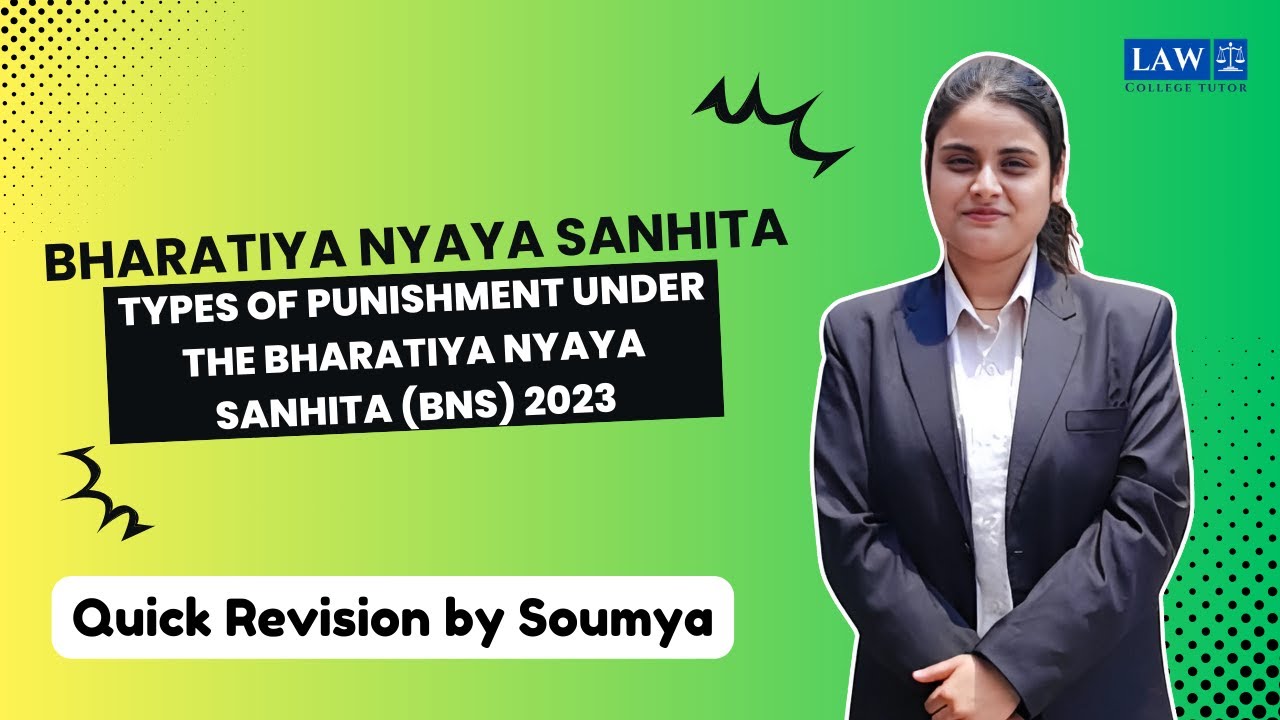 Types of Punishment under the Bharatiya Nyaya Sanhita (BNS) 2023 | BNS | College Tutor Law