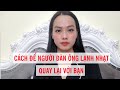 Cách để người đàn ông đang lạnh nhạt muốn quay lại với bạn