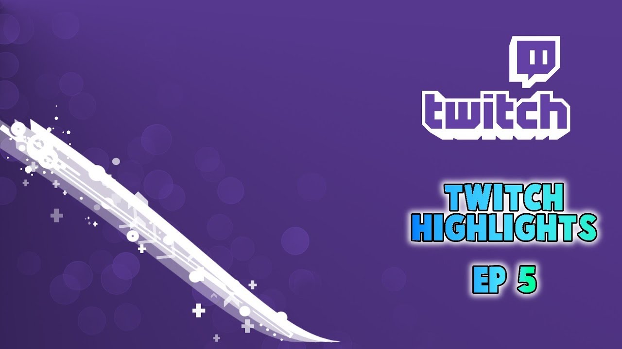 Twitch Highlights #5 | I'M BACK LADZ!