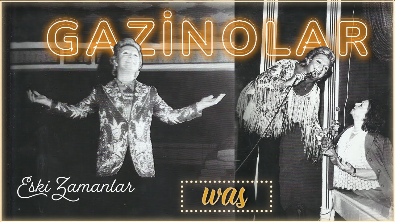 İstanbul Gazinoları | Eski Zamanlar Belgeseli 1. Bölüm | Was