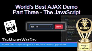 World's Best AJAX Demo - 3/6 Building the JavaScript Function to Pass Data To Server For Processing Ajax Javascript Start Function With Two Events 5 Solutions