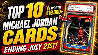 🔥 Top 10 Michael Jordan Cards Ending on eBay Today! (July 21, 2026)