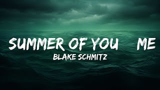 Blake Schmitz - Summer of You & Me (Lyrics)  | 25 Min