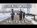 STRENGTH WORKOUT | *8 miles at 4:50 pace*