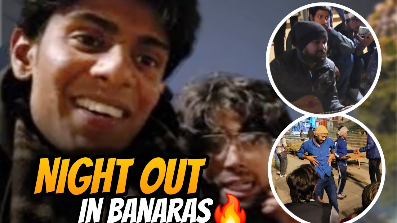 NIGHT LIFE OF BANARAS 🔥|PART-4|BANARAS SERIES 2026